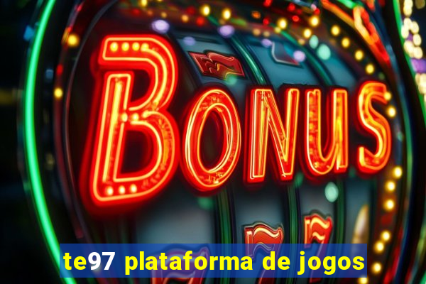 te97 plataforma de jogos